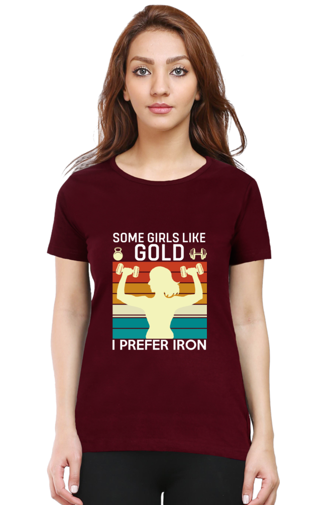 SOME GIRLS LIKE GOLD-Female Round Neck Half Sleeve Classic