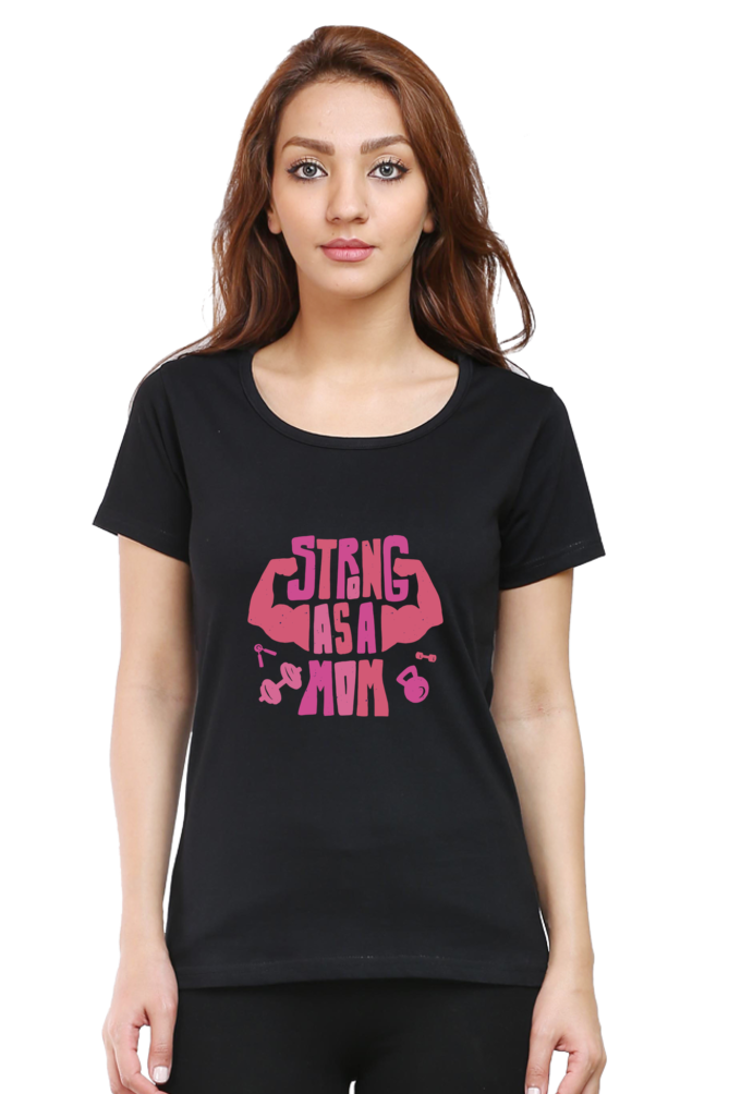 STRONG AS A MOM-Female Round Neck Half Sleeve Classic