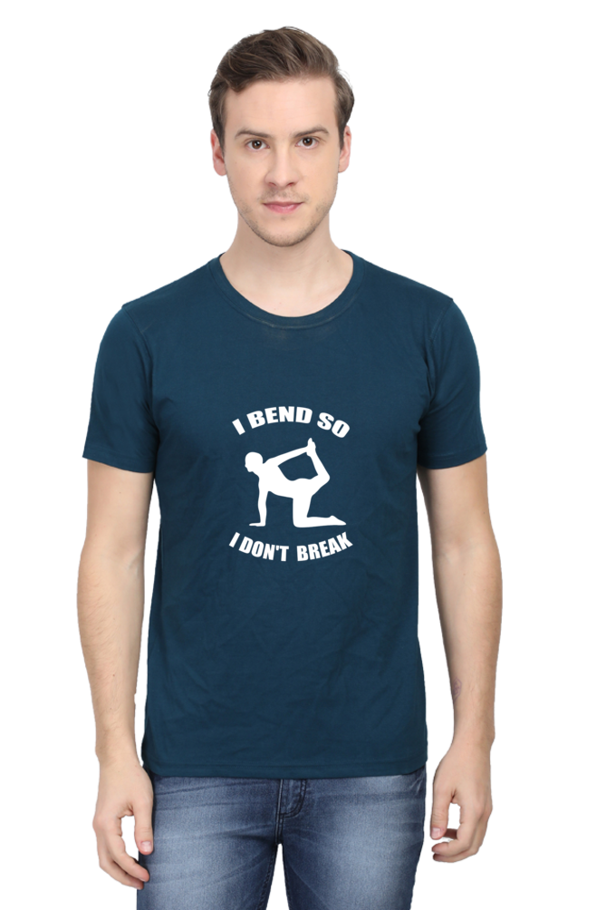 "I BEND SO I DON'T BREAK"-Male Male Round Neck Half Sleeve Classic