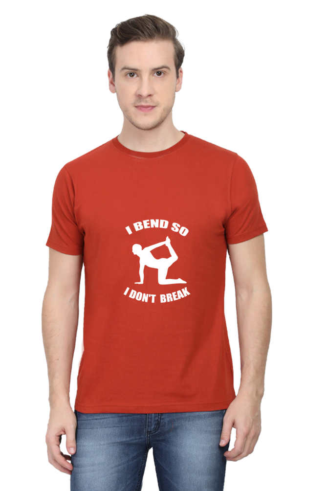 "I BEND SO I DON'T BREAK"-Male Male Round Neck Half Sleeve Classic