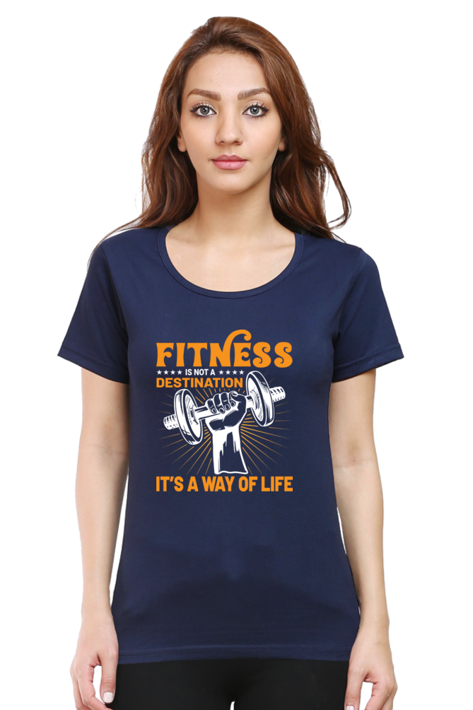 FITNESS IS NOT A DESTINATION-Female Round Neck Half Sleeve Classic