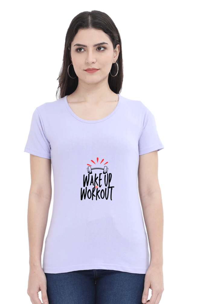 WAKEUP AND WORKOUT -Female Round Neck Half Sleeve Classic