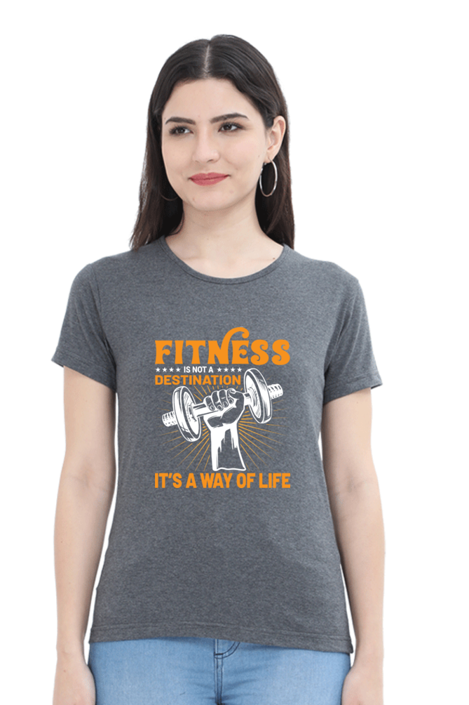 FITNESS IS NOT A DESTINATION-Female Round Neck Half Sleeve Classic