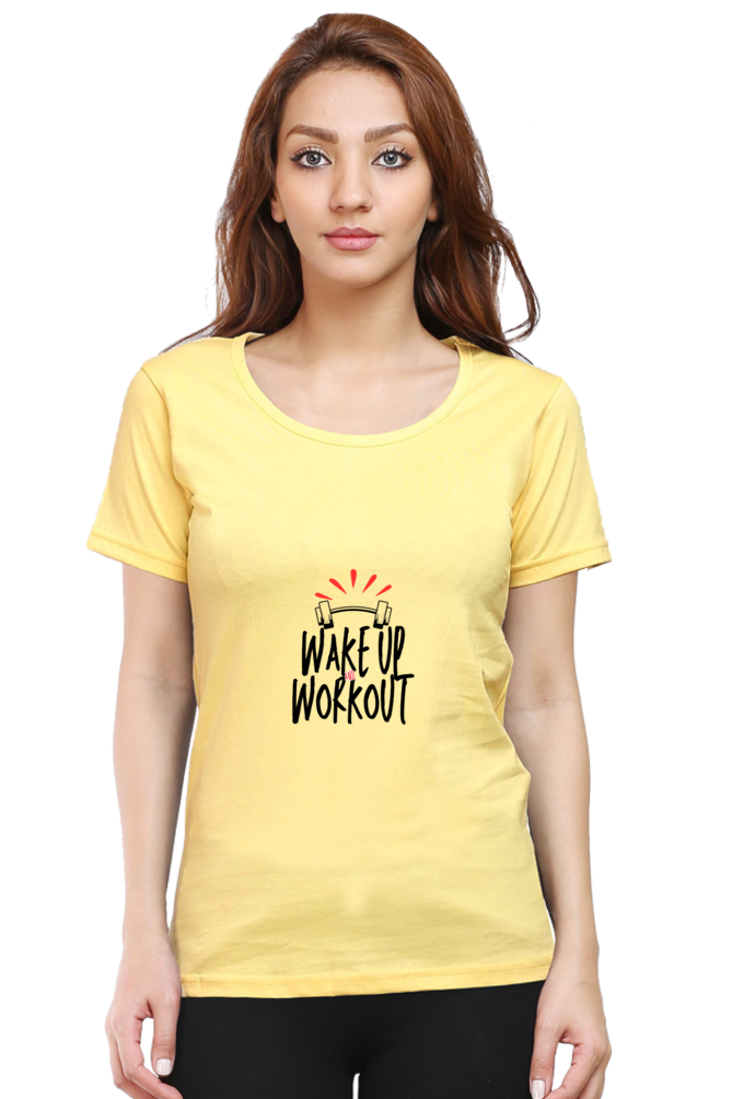 WAKEUP AND WORKOUT -Female Round Neck Half Sleeve Classic