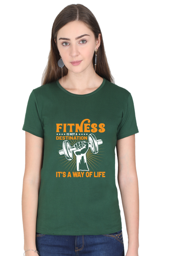 FITNESS IS NOT A DESTINATION-Female Round Neck Half Sleeve Classic