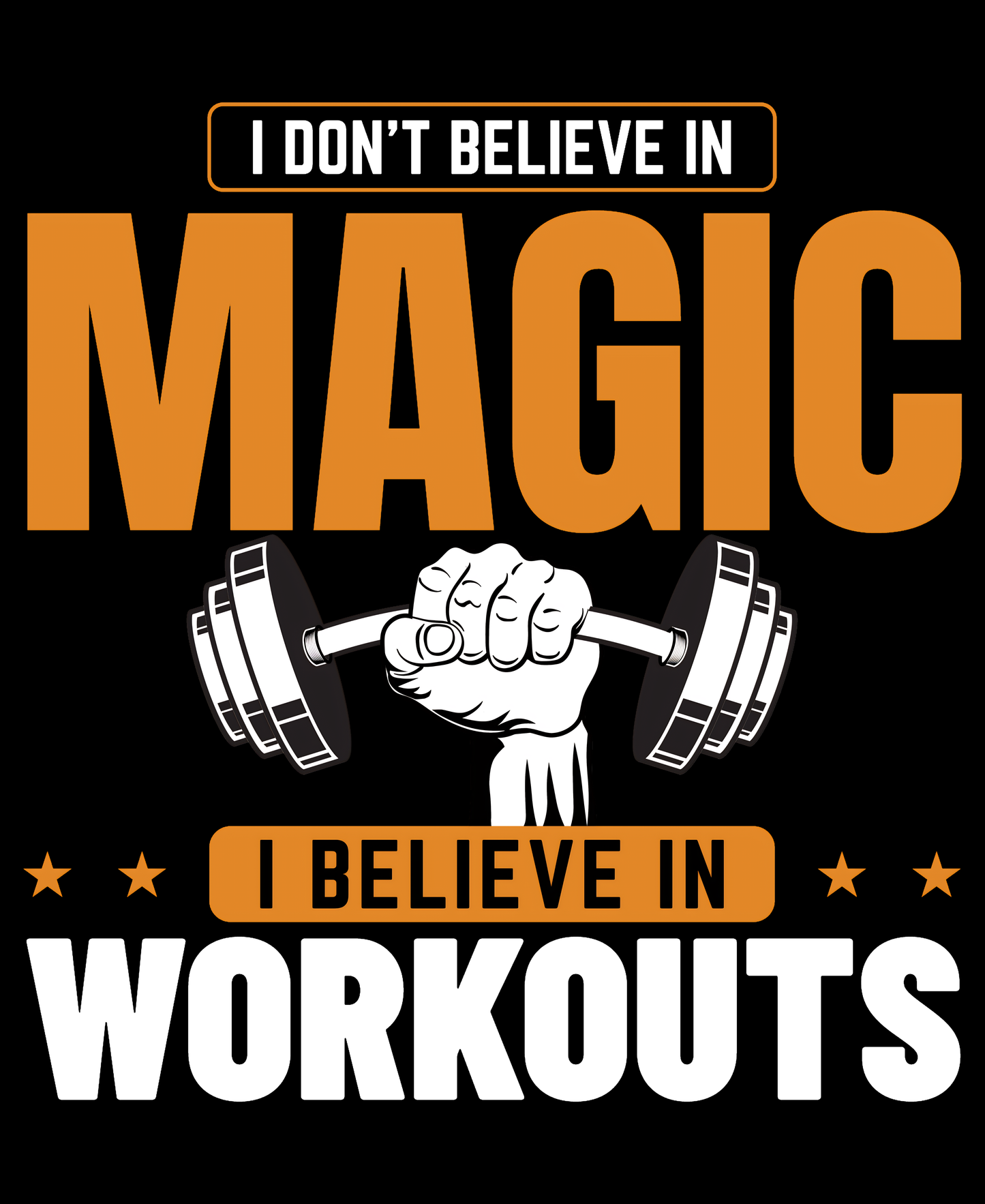 I Don’t Believe in Magic, I Believe in Workouts – Premium Unisex Cotton T-Shirt